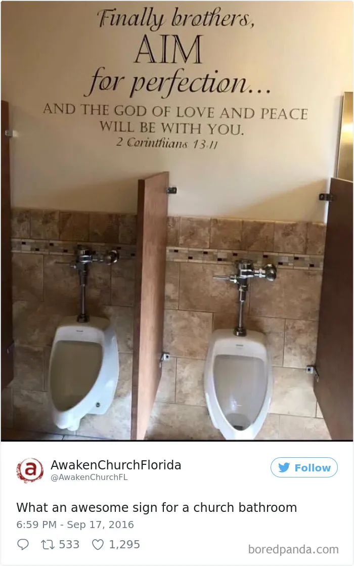 Funny church sign in bathroom reads, “Finally brothers, aim for perfection” above urinals.