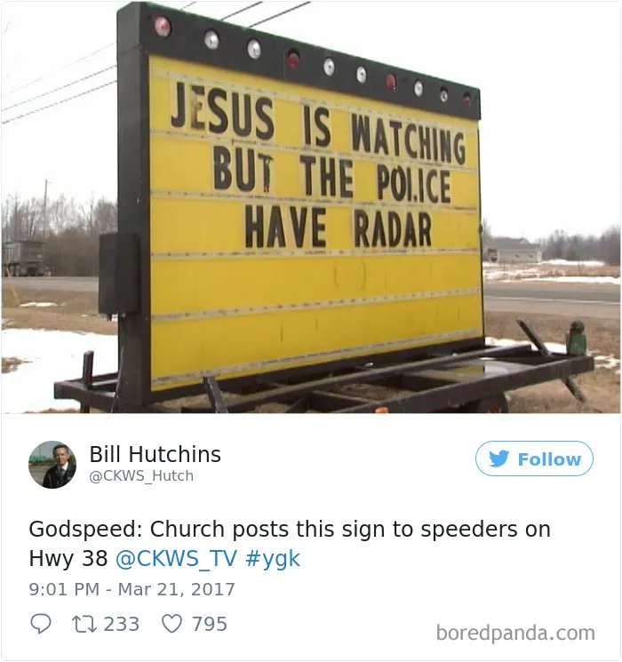 Funny church sign warns speeders: "Jesus is watching, but the police have radar" displayed on roadside board.