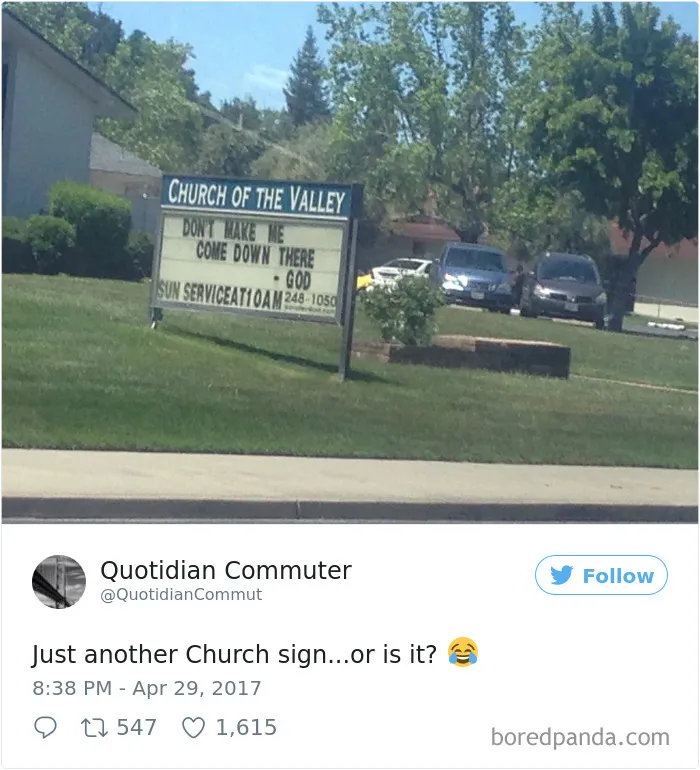 Funny church sign reads, "Don't make me come down there - God" at Church of the Valley.