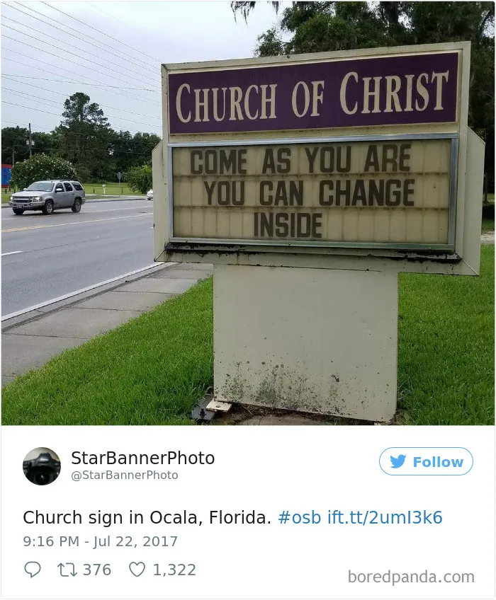 Funny church sign reads, "Come as you are, you can change inside," on the roadside in Ocala, Florida.