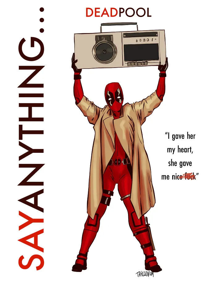 Deadpool, Say Anything...