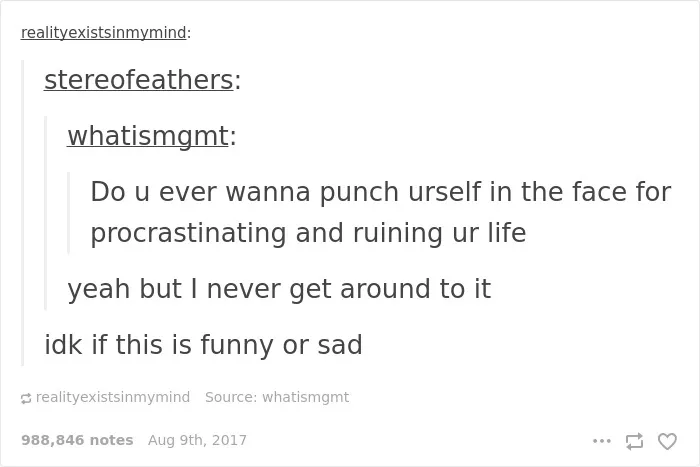 50 Hilarious Posts About Procrastination You Probably Shouldn't Be Reading Right Now