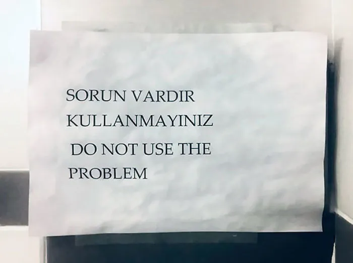 Do Not Use The Problem? Hilarious Translation Fails That Make No Sense