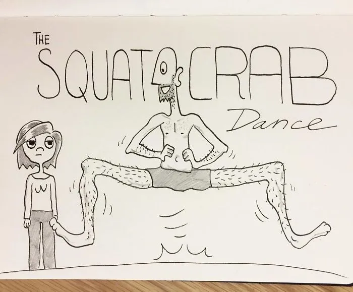 One Of My Favourite Silly Dance Moves To Make Kellie Laugh Is What I Call The Squat Crab Dance