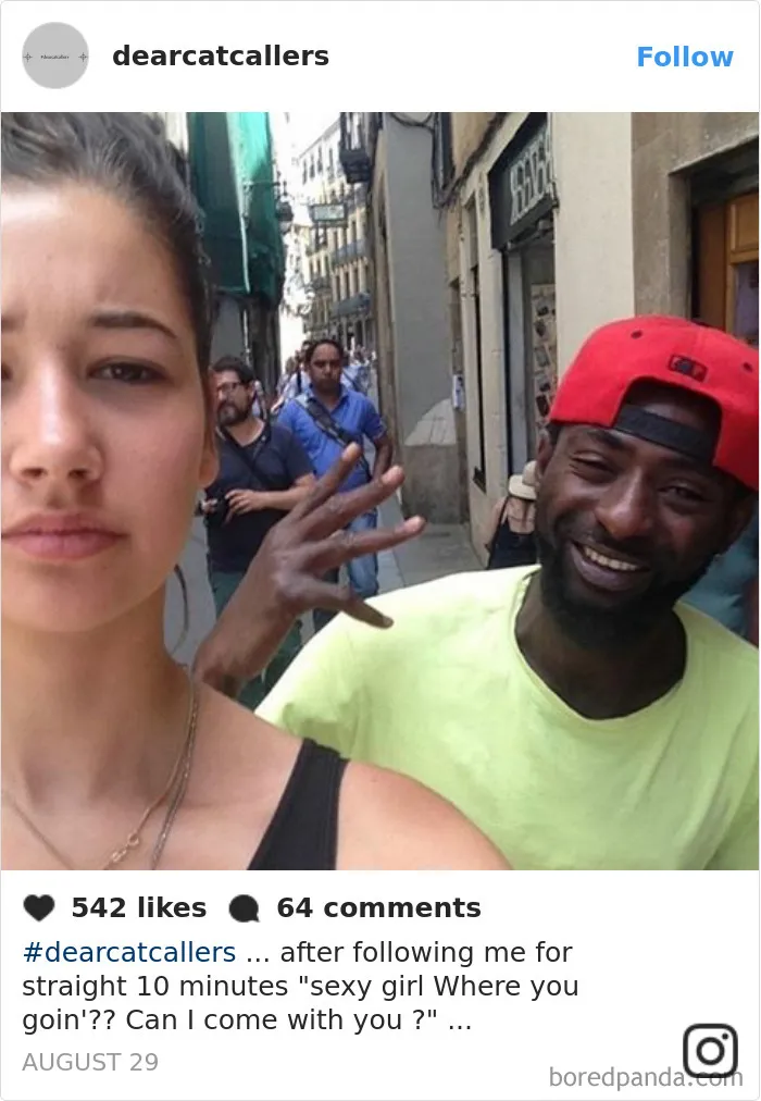 Tras seguirme durante 10 minutos: "¿Dónde vas, chica sexy? ¿Puedo ir contigo?"