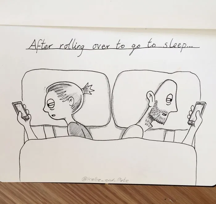 Every Night When Kellie And I Are Ready To Sleep We Say Goodnight, Roll Over... And Go On Our Phones