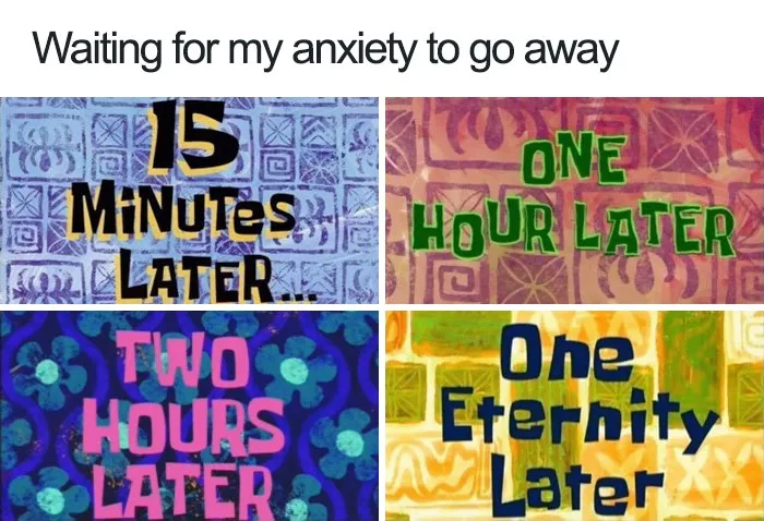 119 Pics About Anxiety That Will Make You Laugh, Then Cry