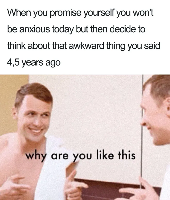 119 Pics About Anxiety That Will Make You Laugh, Then Cry