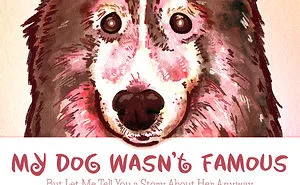 I Mourned The Passing Of My Dog By Doing The Sensible Thing And Writing, Illustrating And Publishing Her Biography