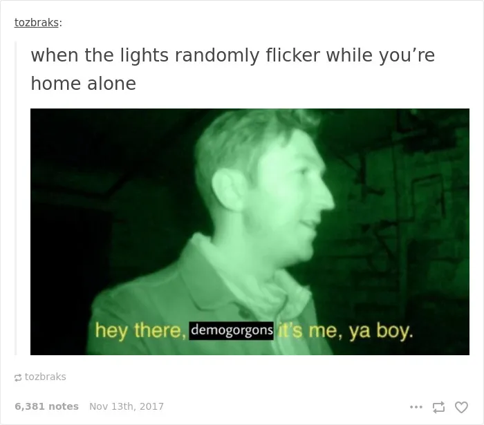 A man in night vision says, "Hey there, demogorgons, it's me, ya boy," referencing Stranger Things.