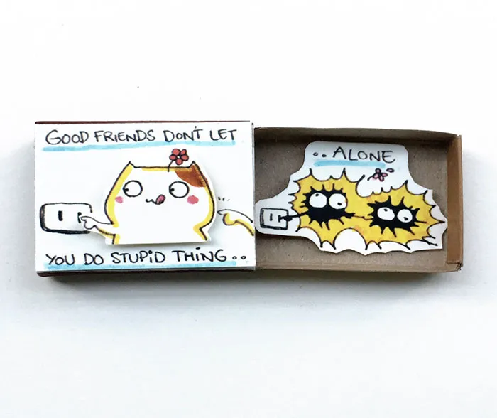 Good Friends Don't Let You Do Stupid Things Alone