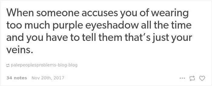 60 Funny Pale People Problems That Other People Will Never Understand
