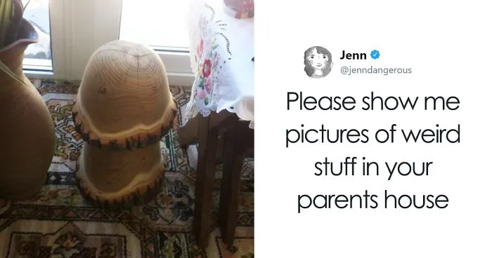 142 Times People Found Stuff In Their Parents' Houses That Was Too Weird For Them To Handle