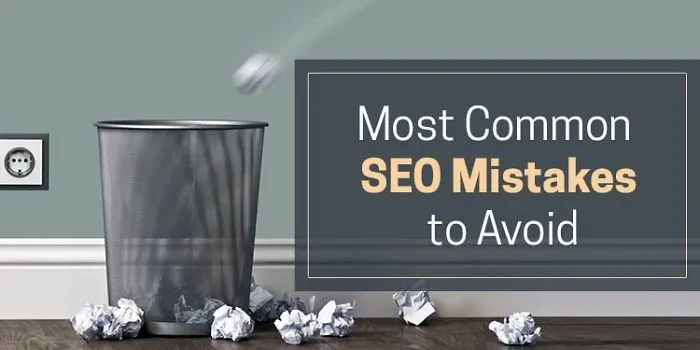 Most Common Seo Mistakes To Avoid
