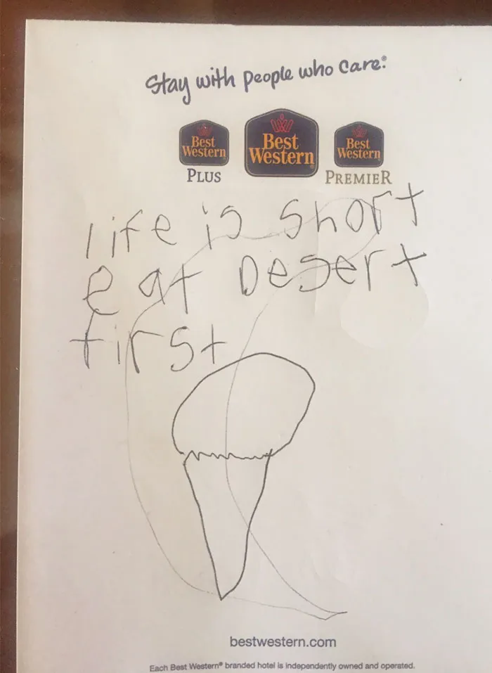 A Child Left This Note In A Hotel Room I Cleaned Today. Pretty Solid Advice