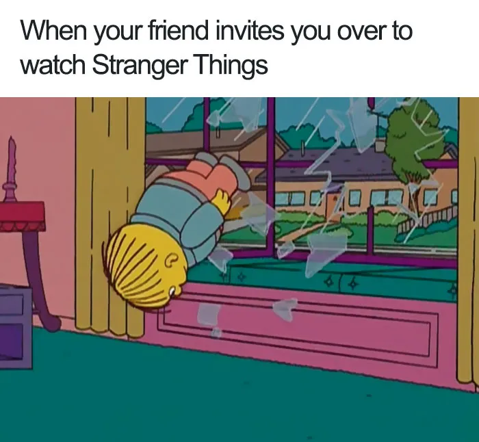 Ralph Wiggum crashing through a window excitedly after being invited to watch Stranger Things.