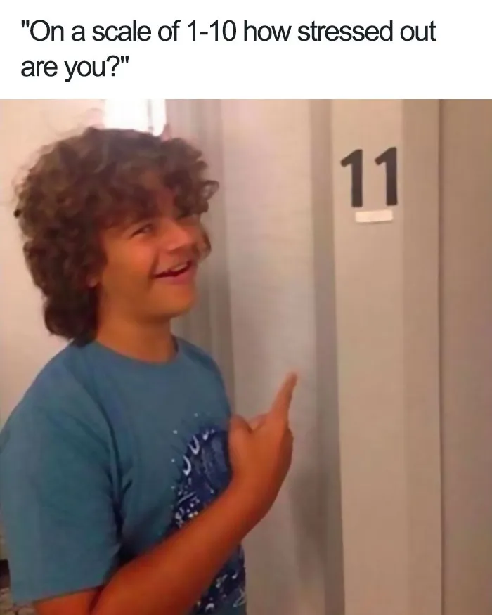 Boy in a blue shirt pointing at a door number 11, referencing a "Stranger Things" meme joke about stress levels.