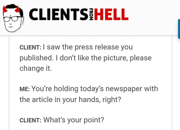 You Think Your Job Sucks? Then Take A Look At These 113 Real Conversations With Clients From Hell