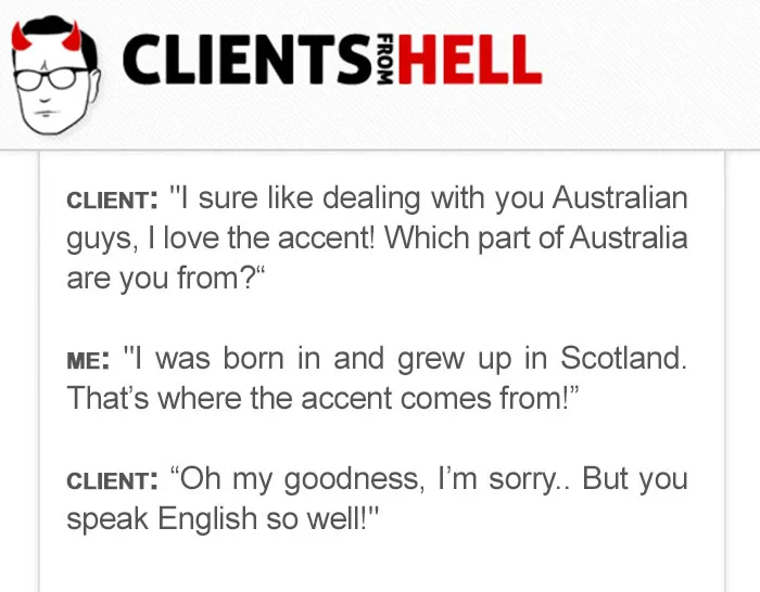 You Think Your Job Sucks? Then Take A Look At These 113 Real Conversations With Clients From Hell