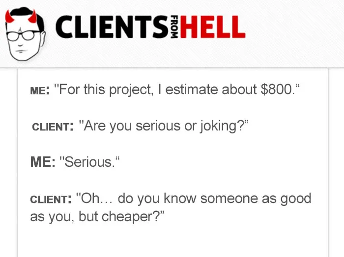 You Think Your Job Sucks? Then Take A Look At These 113 Real Conversations With Clients From Hell