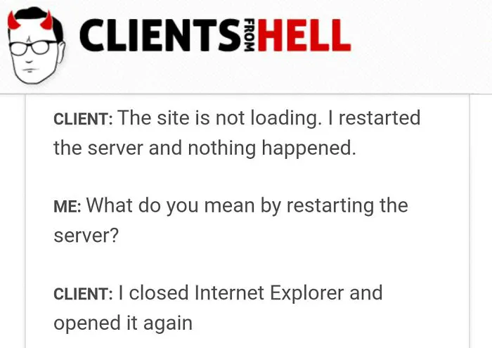 You Think Your Job Sucks? Then Take A Look At These 113 Real Conversations With Clients From Hell