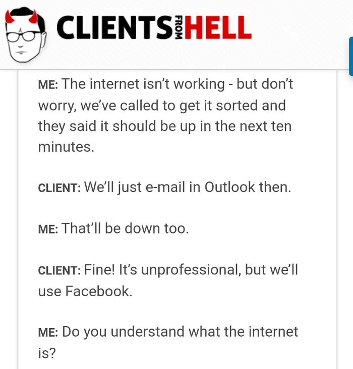 You Think Your Job Sucks? Then Take A Look At These 113 Real Conversations With Clients From Hell