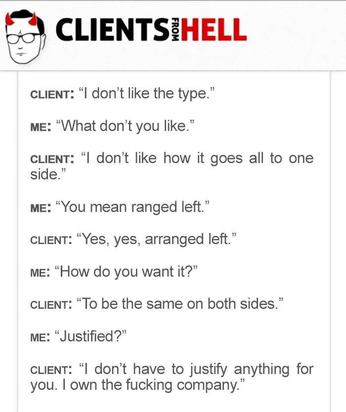 You Think Your Job Sucks? Then Take A Look At These 113 Real Conversations With Clients From Hell