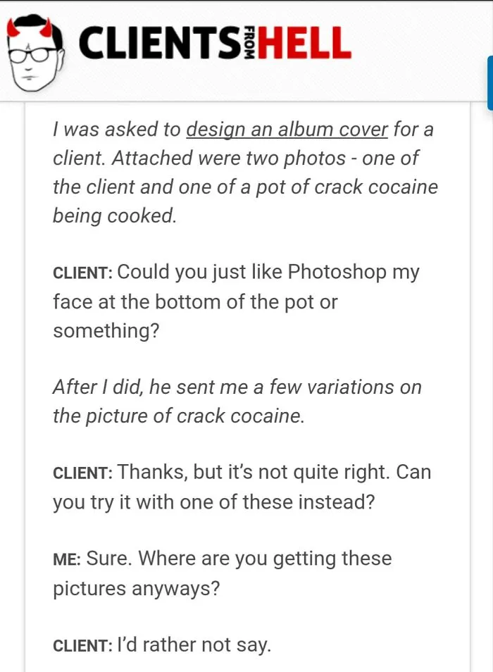You Think Your Job Sucks? Then Take A Look At These 113 Real Conversations With Clients From Hell