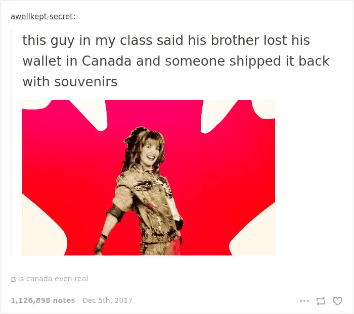 100 Times Canadians Were A Complete Mystery To The Rest Of The World