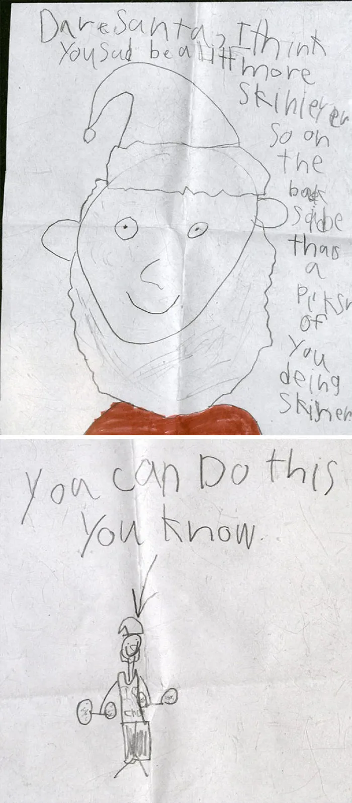 Instead Of Asking For Toys This Year, My Kid Wrote A Motivational Letter To Santa. "Dear Santa, I Think That You Should Be A Lot More Skinnier So On The Back Side There Is A Picture Of You Being Skinnier"