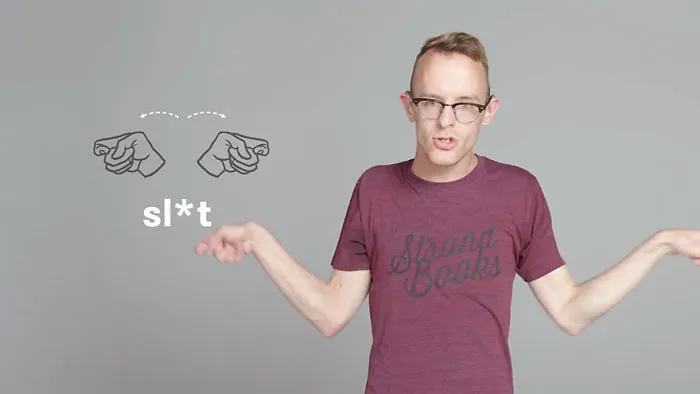 How To Say Sl*t In Sign Language?