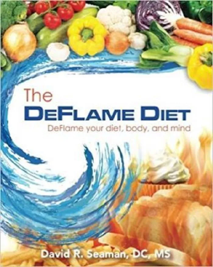 The Deflame Diet: Deflame Your Diet, Body, And Mind