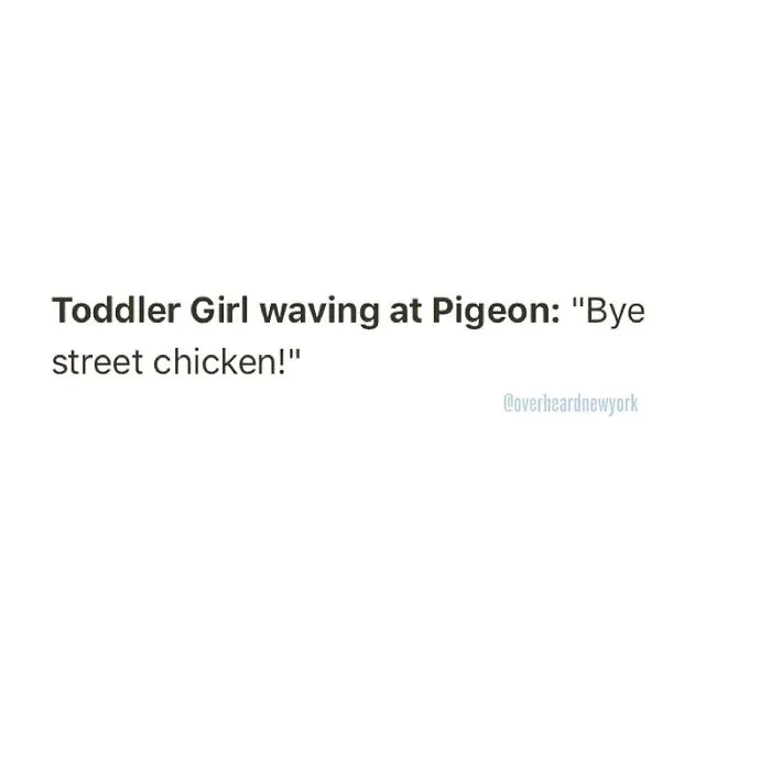 128 Hilarious Conversations That People Overheard In New York And Decided They're Too Good Not To Share