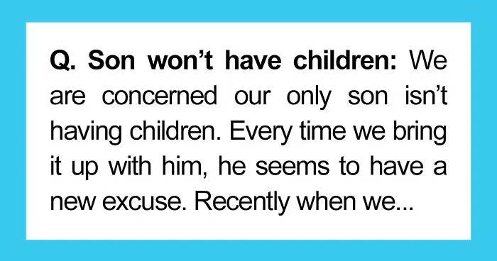 Mom Complains Their Son Won't Have Children, Gets Response She Didn't Expect