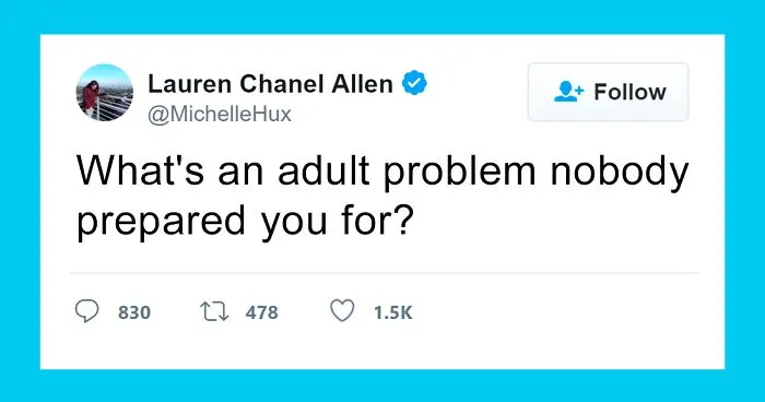 85 Adult Problems Nobody Prepared You For