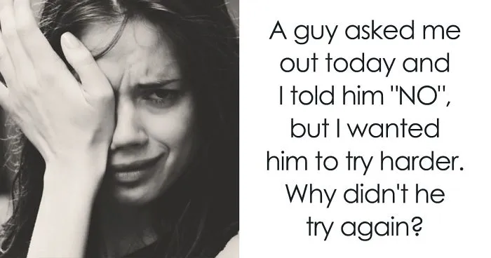 Woman Asks Why A Guy She Turned Down Didn't Try Harder, Gets The Perfect Response