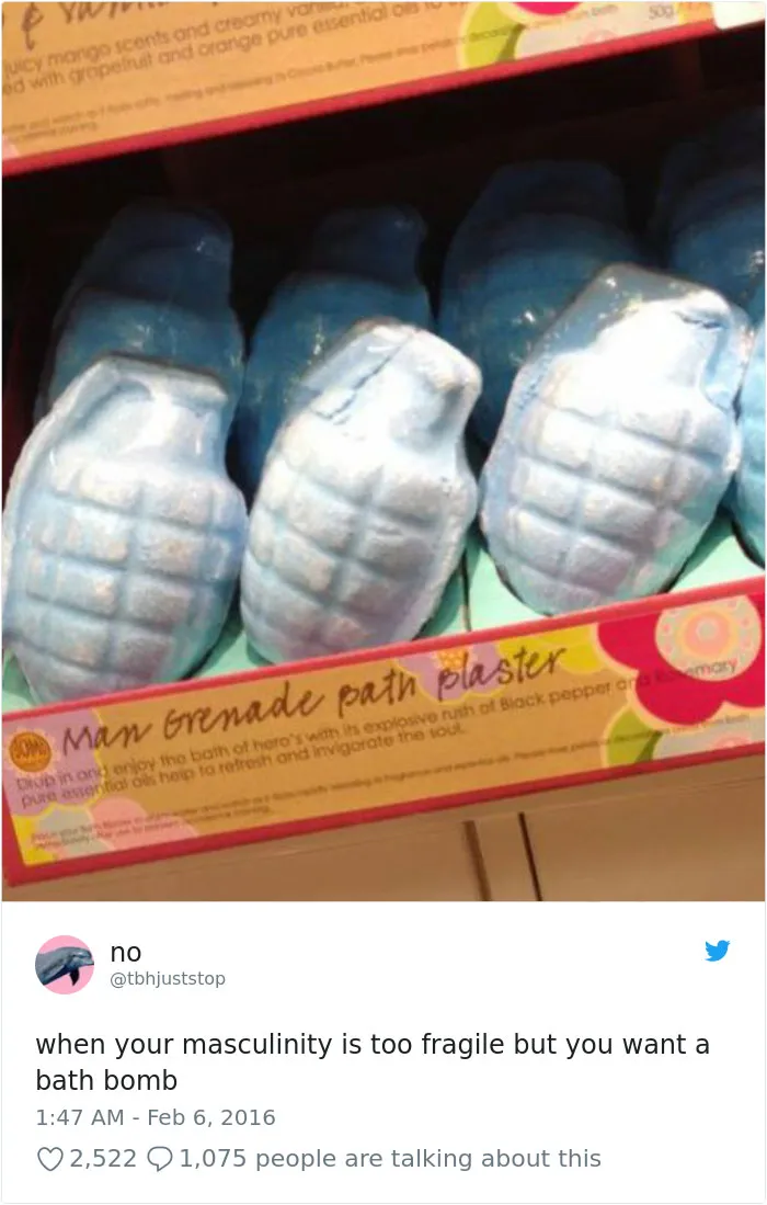When Your Masculinity Is Too Fragile But You Want A Bath Bomb