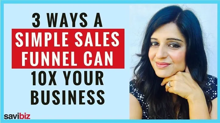 3 Ways A Simple Sales Funnel Can 10x Your Business