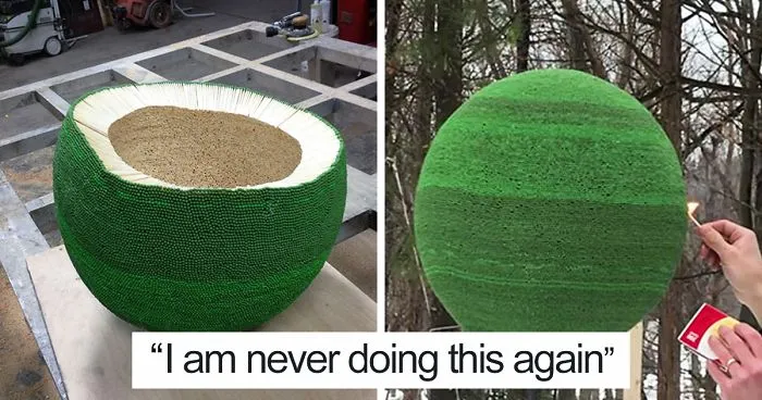 Guy Spends Almost A Year Gluing 42,000 Matches To Make A Giant Sphere, Sets It On Fire