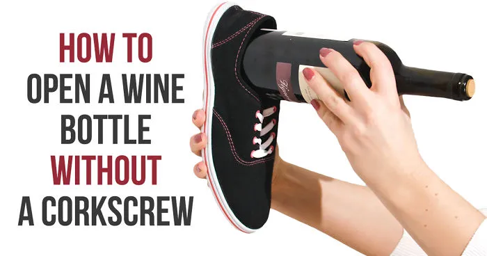 4 Easy Life Hacks On How To Open A Wine Bottle Without A Corkscrew