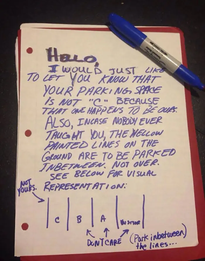 A Friend Got A Tad Tired Of The Neighbor Parking In His Spot. Note With Diagram