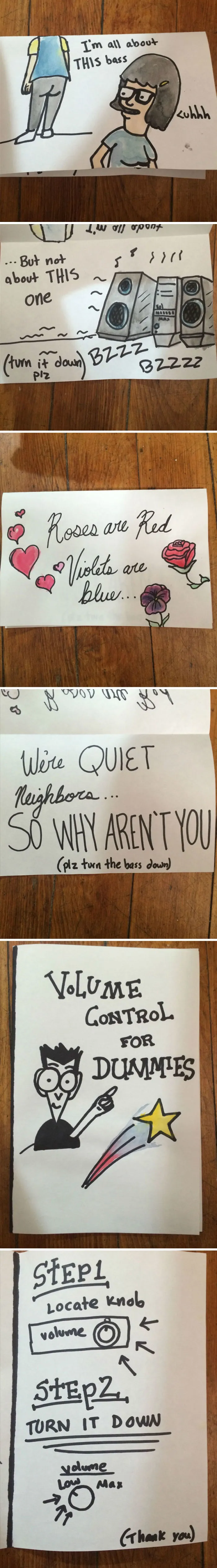 The Apartment Below Us Is Constantly Blaring The Bass, Regardless Of How Many Times Everyone In The Building Asks Them To Turn It Down. We Made These Passive-Aggressive Notes To Give To Them