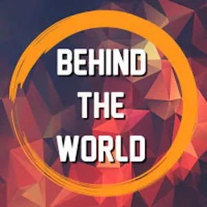 Behind The world