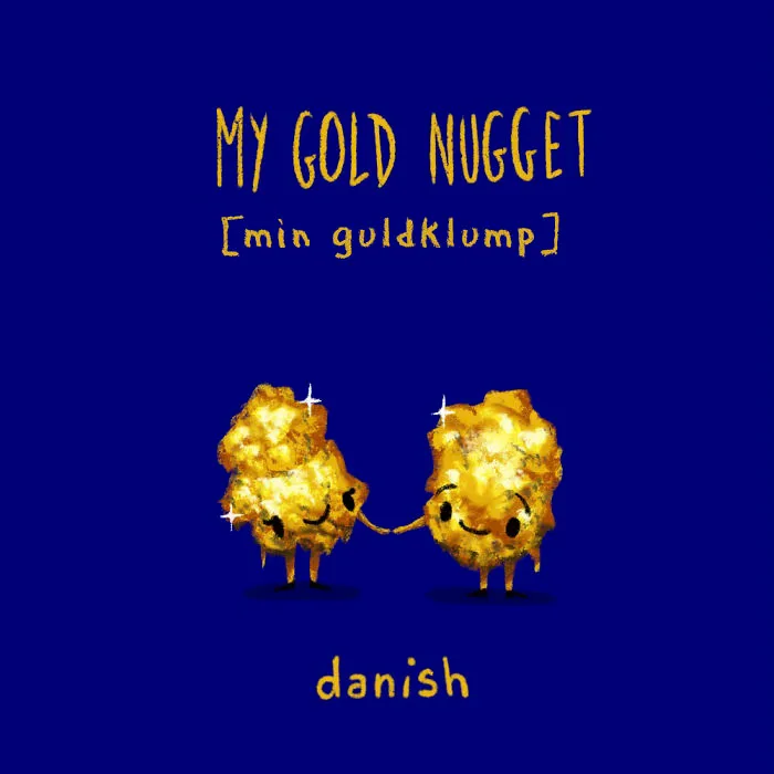 My Gold Nugget - Danish