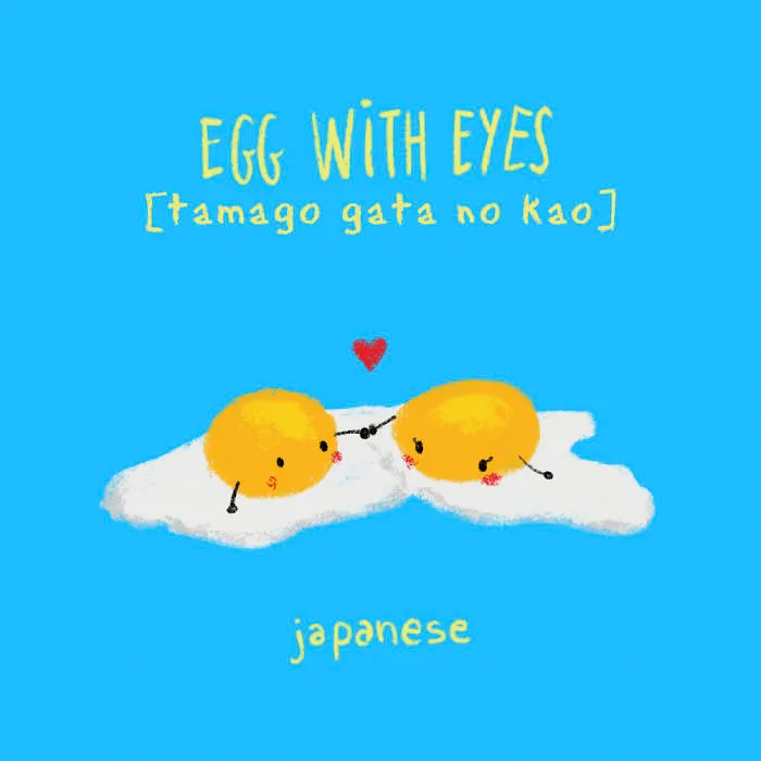 Egg With Eyes - Japanese