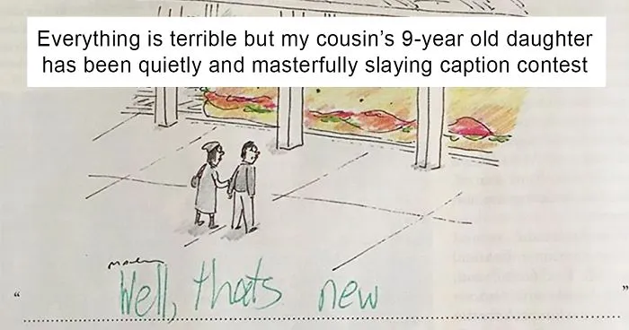 11 Funny Reasons Why The New Yorker Should Hire This 9-Year-Old Girl To Write All Their Cartoon Captions
