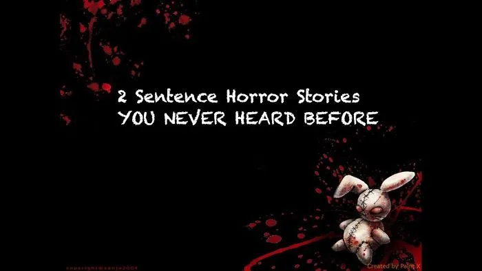 20 Two Sentence Spine Chilling Horror Stories