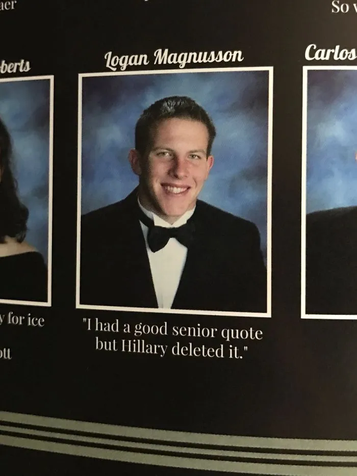 I Had A Good Senior Quote But Hillary Deleted It