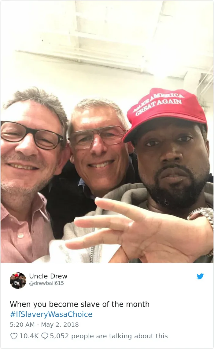 61 Of The Best Responses To Kanye West Saying Slavery Was A Choice