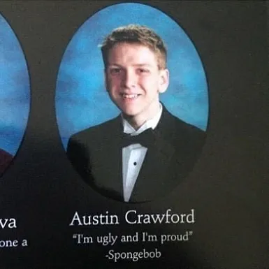 "I'm Ugly And I'm Proud" - Spongebob